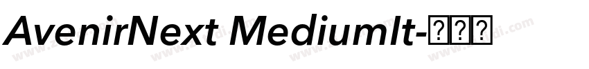 AvenirNext MediumIt字体转换 AvenirNext MediumIt字体转换